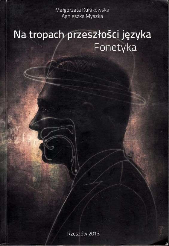 NA TROPACH PRZESZŁOŚCI JĘZYKA, FONETYKA - Myszka
