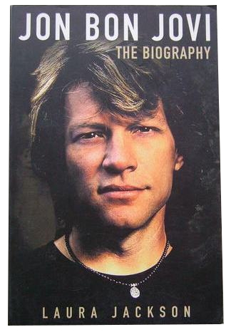 LAURA JACKSON - JON BON JOVI: THE BIOGRAPHY