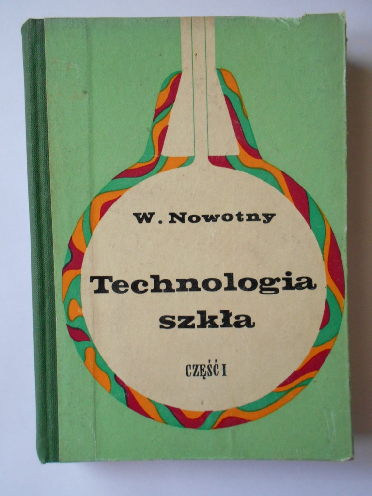 TECHNOLOGIA SZKŁA CZĘŚĆ 1 - W. NOWOTNY - 6896112188 - oficjalne ...