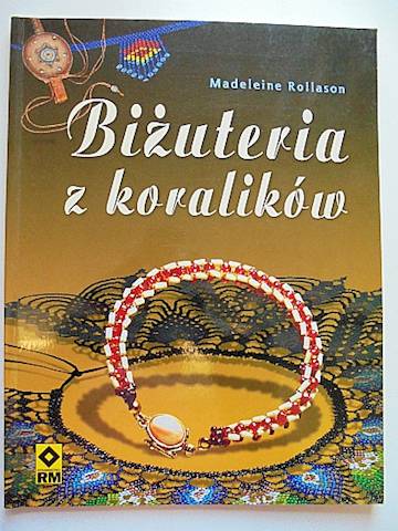 Biżuteria z koralików - M. Rollason 2006