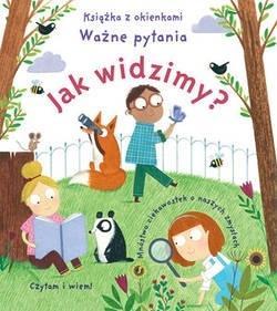 JAK WIDZIMY? KSIĄŻKA Z OKIENKAMI. WAŻNE PYTANIA
