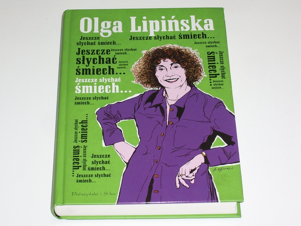 Jeszcze słychać śmiech ..  Olga Lipińska .