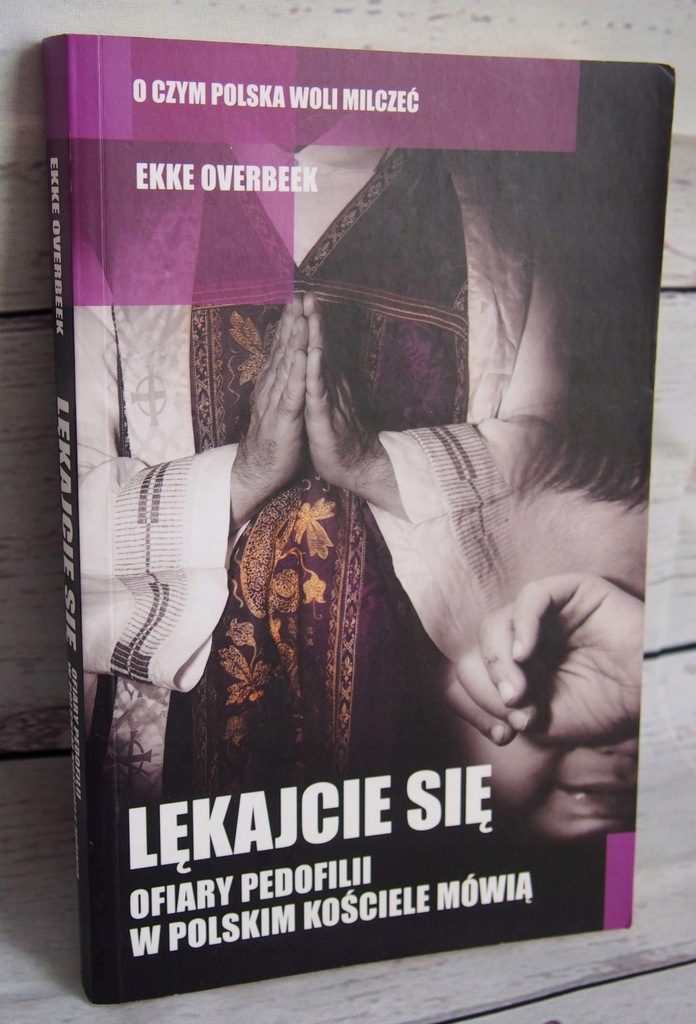 Ekke Overbeek LĘKAJCIE SIĘ OFIARY PEDOFILII...