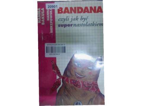 Bandana, czyli jak być super nastolatkiem - Bakuła