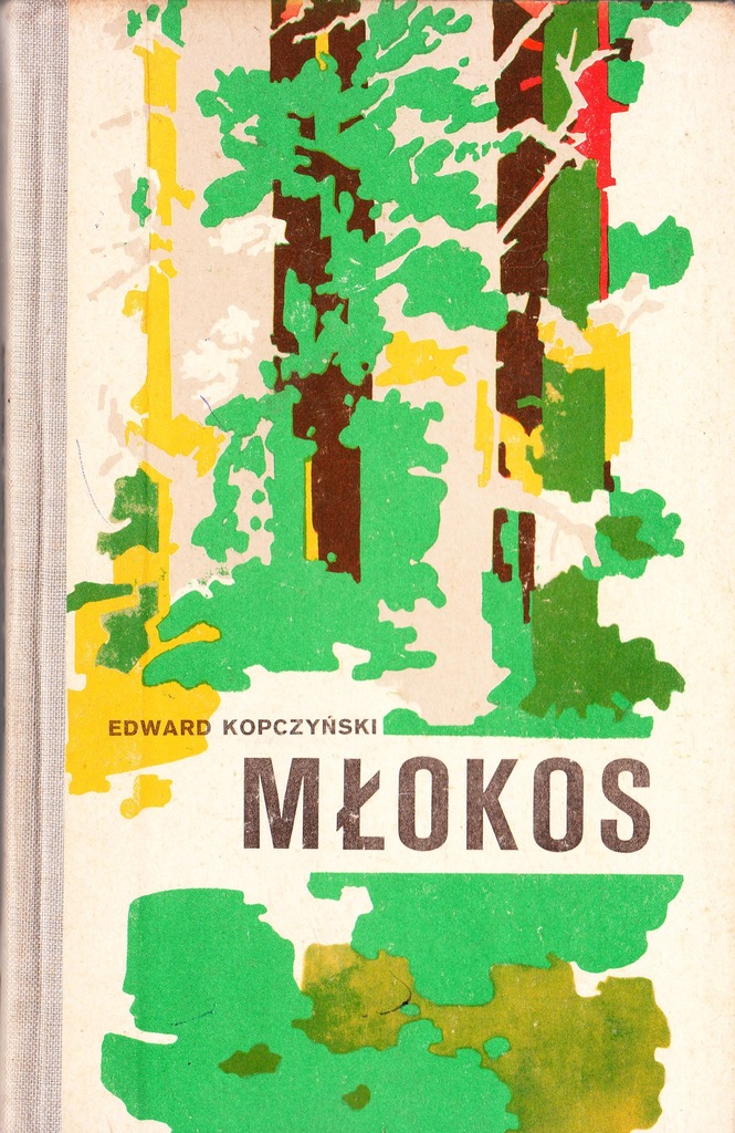 MŁOKOS - Edward Kopczyński wyd. I 1973