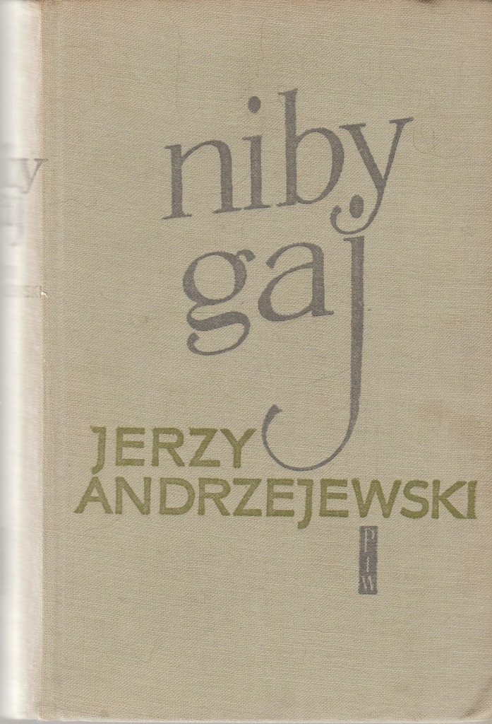 NIBY GAJ Jerzy Andrzejewski OPOWIADANIA 1933-1958
