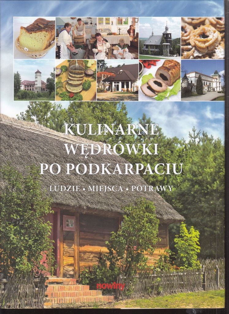 Kulinarne Wedrowki Po Podkarpaciu Ludzie Miejsca 7643313580 Oficjalne Archiwum Allegro