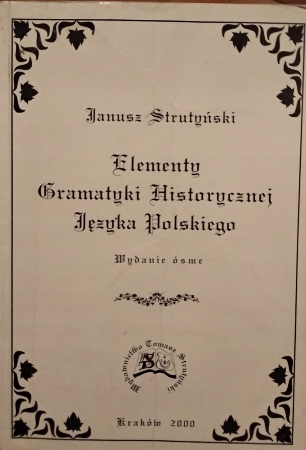 ELEMENTY GRAMATYKI HISTORYCZNEJ JĘZYKA POLSKIEGO