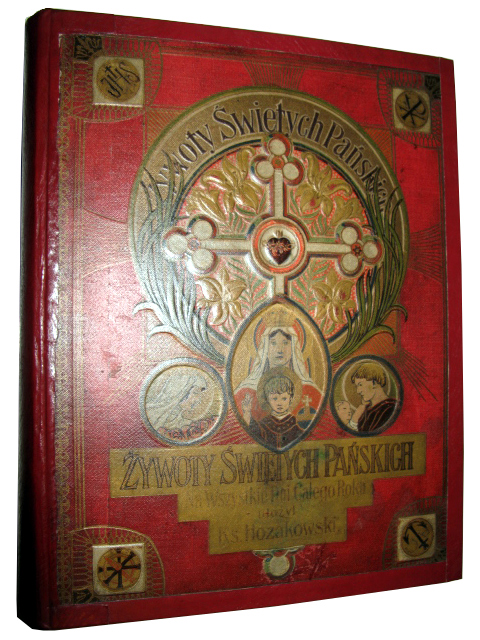 ŻYWOTY ŚWIĘTYCH PAŃSKICH 1908 SKARGA (BIBLIA PISMO