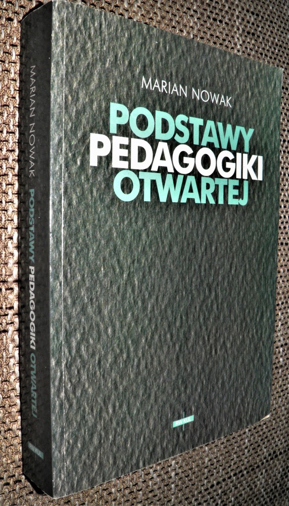 Podstawy pedagogiki otwartej Marian Nowak, KUL 