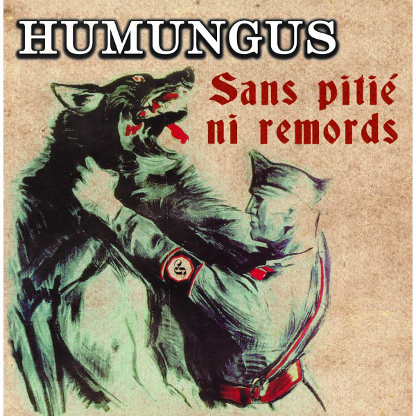 Humungus  - Sans Pitie Ni Remords