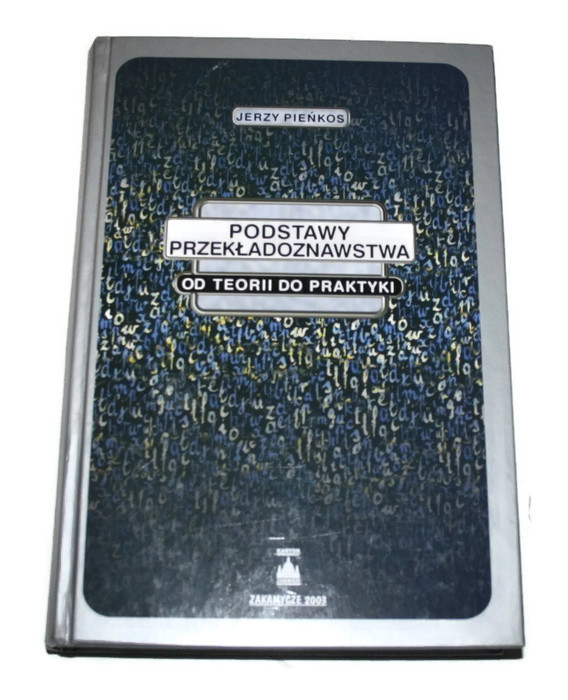 PODSTAWY PRZEKŁADOZNAWSTWA J. Pieńkos 2003