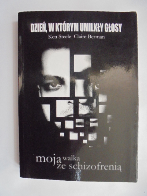 Dzień, w którym umilkły głosy Schizofrenia Steele
