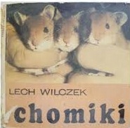 Lech Wilczek - Chomiki