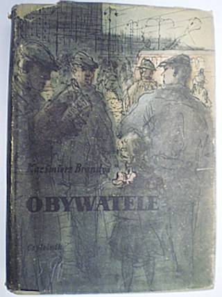 Obywatele - Kazimierz Brandys 1955