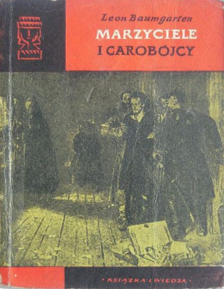MARZYCIELE I CAROBÓJCY LEON BAUMGARTEN
