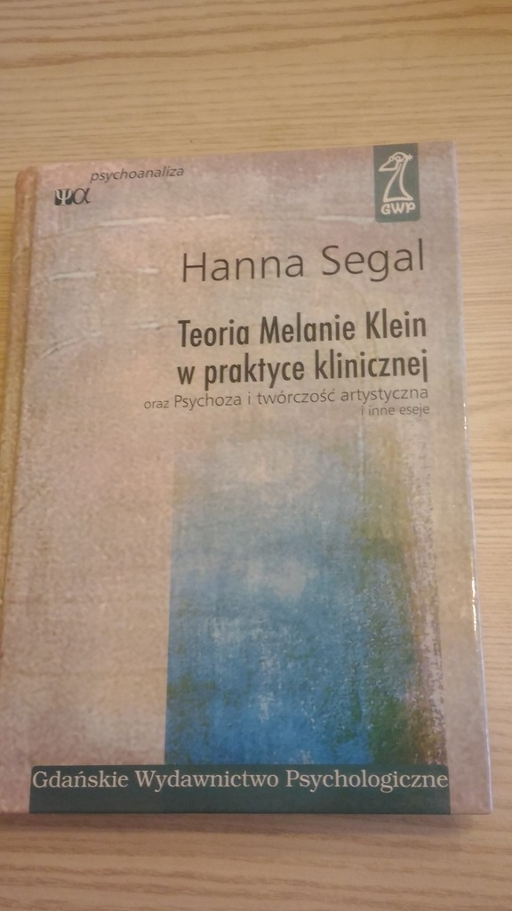 TEORIA MELANIE KLEIN W PRAKTYCE KLINICZNEJ