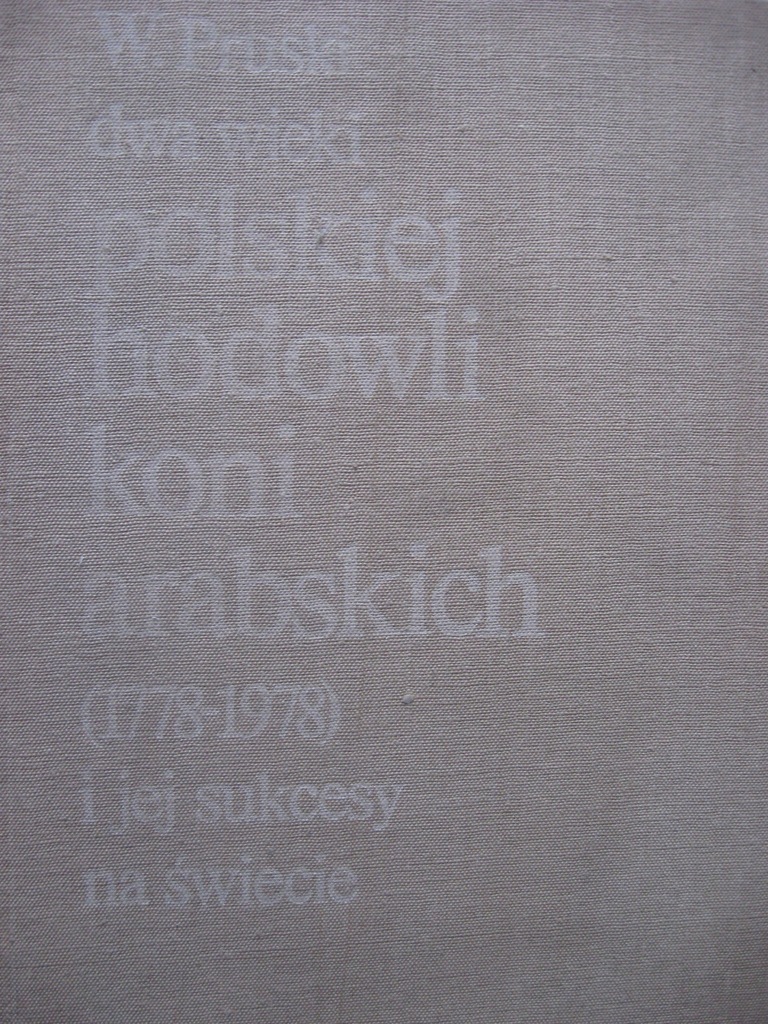 Pruski DWA WIEKI POLSKIEJ HODOWLI Konie Arabskie