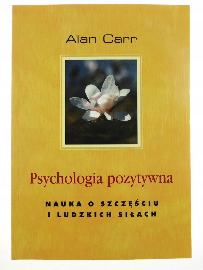 Psychologia pozytywna - Alan Carr