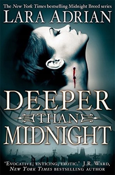 Deeper Than Midnight (Midnight Breed) LARA ADRIAN