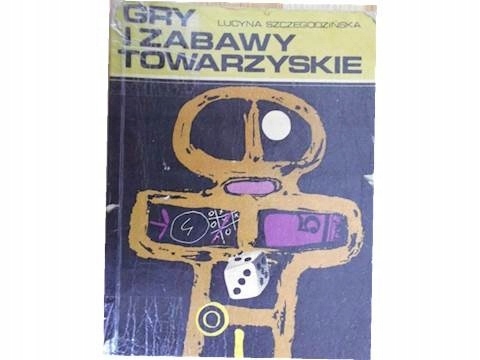 Gry i zabawy towarzyskie - Lucyna Szczegodzińska