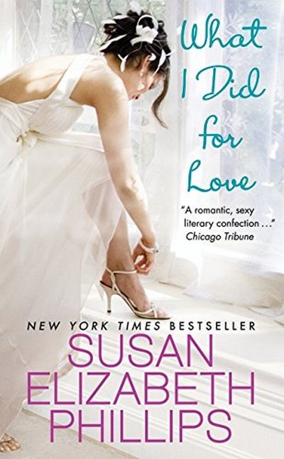What I Did for Love SUSAN ELIZABETH PHILLIPS