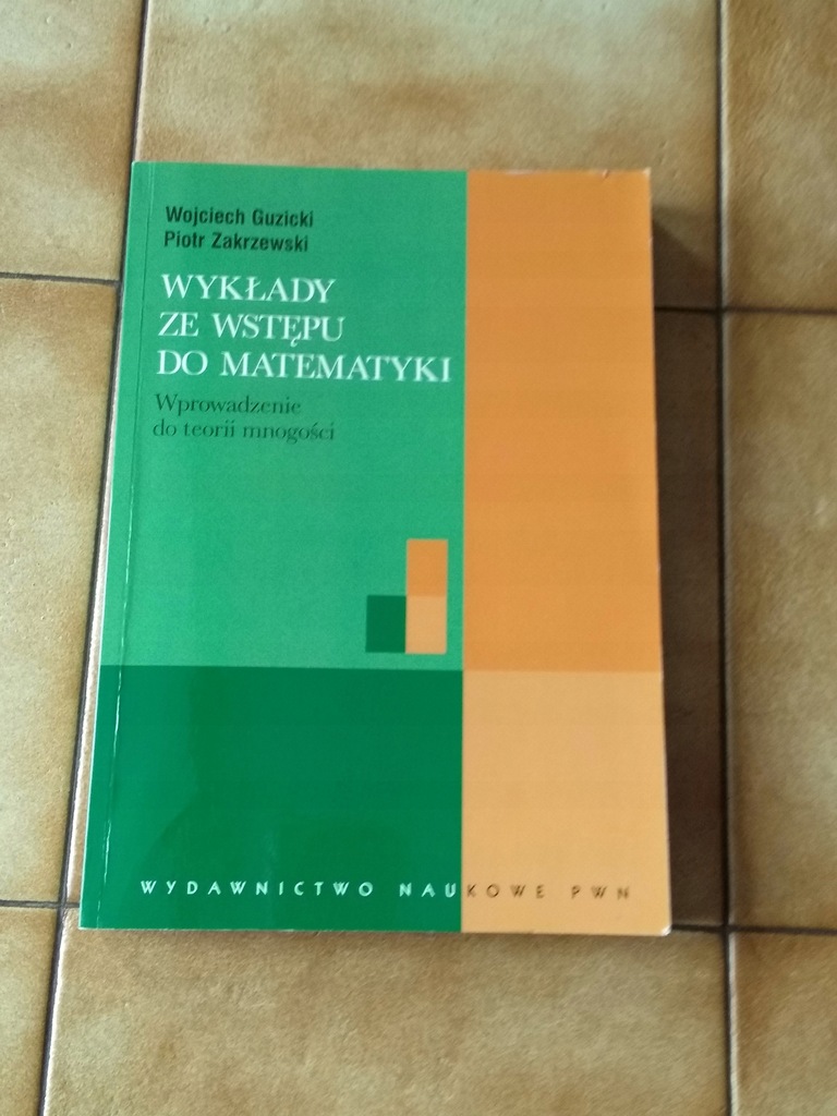 Wykłady ze wstępu do matematyki Guzicki Zakrzewski