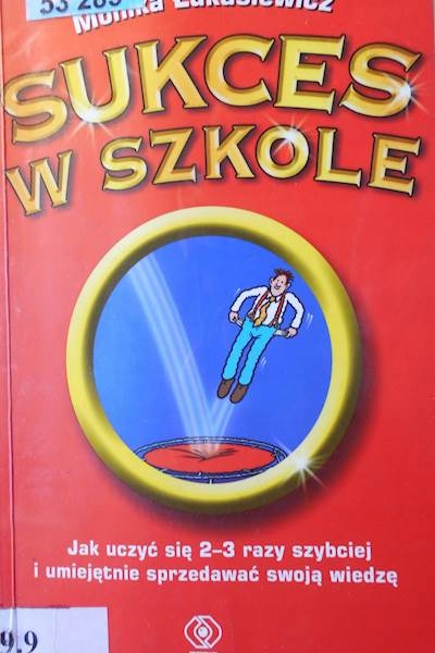 Sukces w szkole Jak uczyć się 2 - - Łukasiewicz