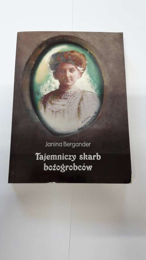 TAJEMNICZY SKARB BOŻOGROBCÓW JANINA BERGANDER