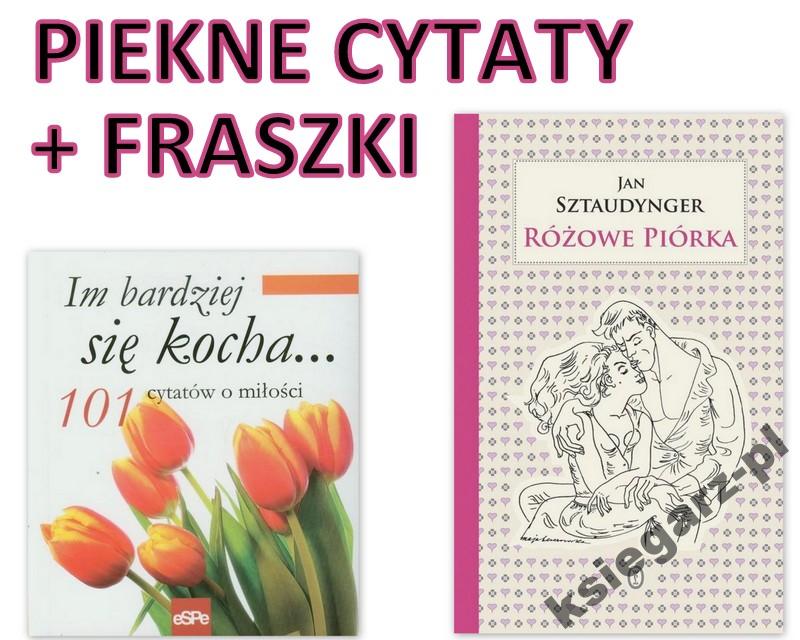 Miłość kocha cytaty + Sztaudynger różowe fraszki