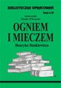 Ogniem i mieczem Sienkiewicza Streszczenie Analiza