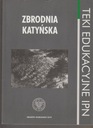 ZBRODNIA KATYŃSKA - TEKI EDUKACYJNE IPN