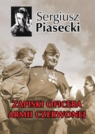 Zapiski oficera Armii Czerwonej Sergiusz Piasecki