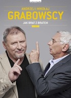 Jak brat z bratem Andrzej Grabowski, Mikołaj Grabowski