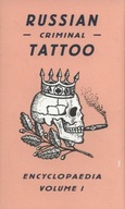 Russian Criminal Tattoo Encyclopaedia Volume 1 Kolektivní práce