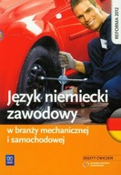 Język niemiecki zawodowy w branży mechanicznej i samochodowej. Zeszyt ćwicz