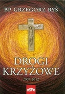 Drogi krzyżowe 2007-2012 Grzegorz Ryś