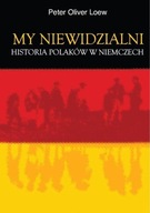 My niewidzialni. Historia Polaków w Niemczech
