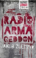 Radio Armageddon Jakub Żulczyk