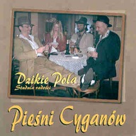 CD: DZIKIE POLA - Pieśni Cyganów