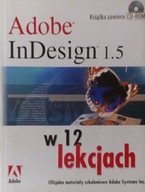 Adobe InDesign 1.5 w 12 lekcjach