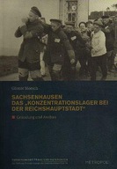 26347 Sachsenhausen Das Konzentrationslager. Gründung und Ausbau