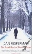 The Small Boat Of Great Sorrows - Dan Fesperman