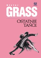 OSTATNIE TAŃCE Gunter Grass