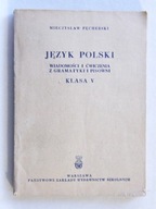 JĘZYK POLSKI WIADOMOŚCI I ĆWICZENIA KL V PĘCHERSKI