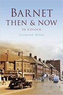 Barnet Then & Now Yasmine Webb