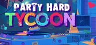 PARTY HARD TYCOON STEAM KEY KĽÚČ KÓD