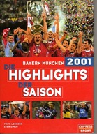 32497 Bayern Mnchen 2001: Die Highlights der Sais