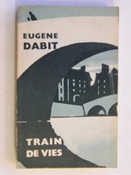 TRAIN DE VIES EUGENE DABIT