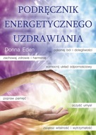 Podręcznik Energetycznego Uzdrawiania Donna Eden